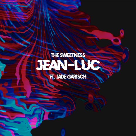 The Sweetness ft. Jade Garisch