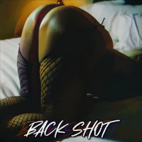 BACK SHOT | Boomplay Music