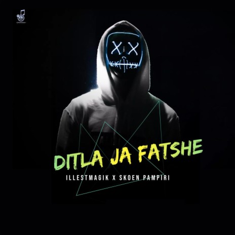 Ditla Ja Fatshe ft. Skoen Pampiri | Boomplay Music