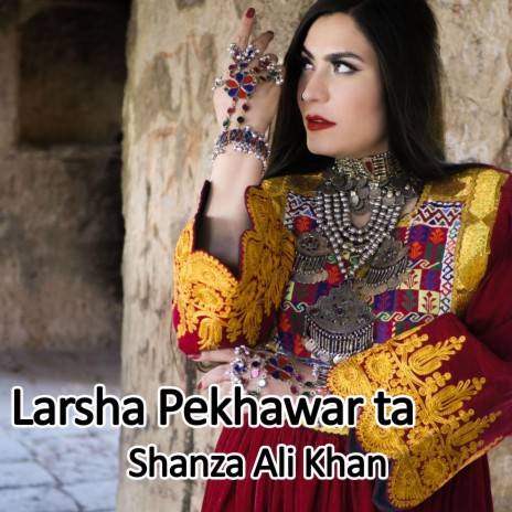 Larsha Pekhawar ta (feat. Shanza Ali Khan) | Boomplay Music
