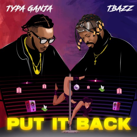 Put It Back ft. Tbazz | Boomplay Music