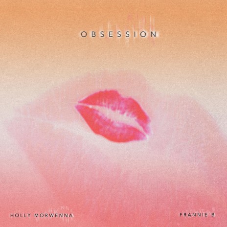 Obsession ft. Holly Morwenna | Boomplay Music