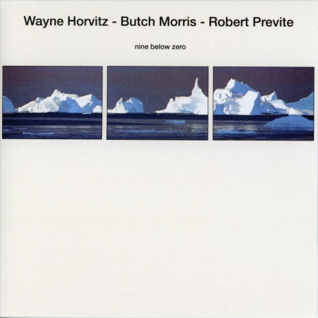 Nine Below Zero ft. Butch Morris & Bobby Previte | Boomplay Music