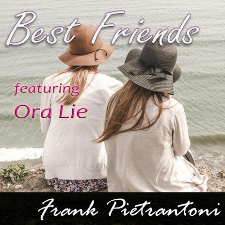 Best Friends ft. Ora Lie | Boomplay Music