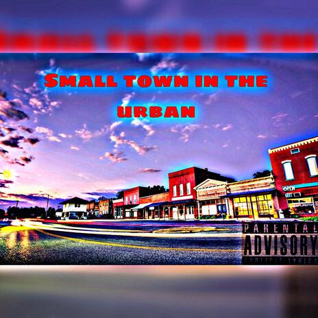 Small town in the urban | Boomplay Music