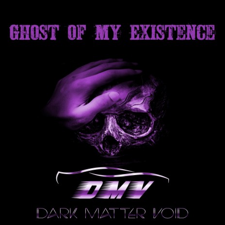 Ghost of My Existence | Boomplay Music