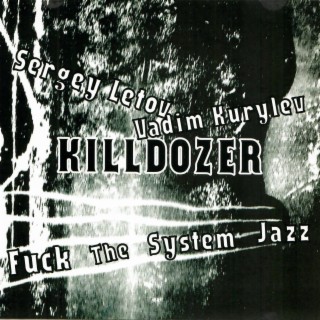 Killdozer - Fuck the System Jazz