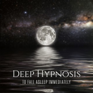Deep Hypnosis to Fall Asleep Immediately:Try It Tonight, Help Your Baby Sleep All Nigt Long