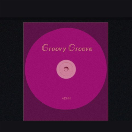 Groovy Groove | Boomplay Music