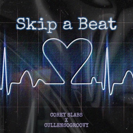 Skip a Beat (cullensogroovy Remix) ft. cullensogroovy