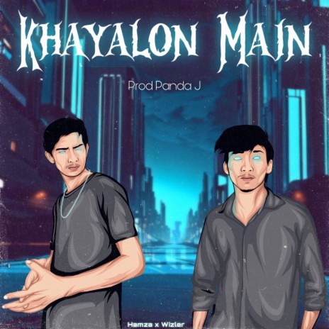 Khayalon Mai ft. Wizler Tanveer | Boomplay Music
