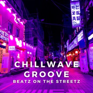 Chillwave Groove