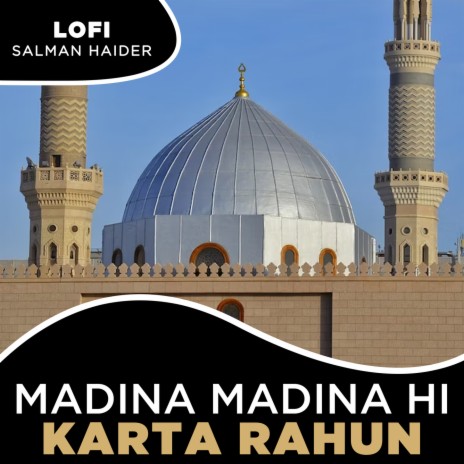 Madina Madina Hi Karta Rahun Lofi | Boomplay Music