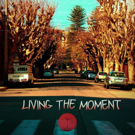 Living The Moment | Boomplay Music