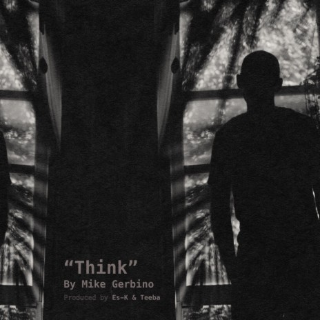 Think ft. Mike Gerbino & Teeba | Boomplay Music