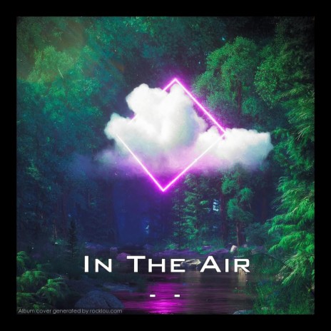 In The Air... | Boomplay Music