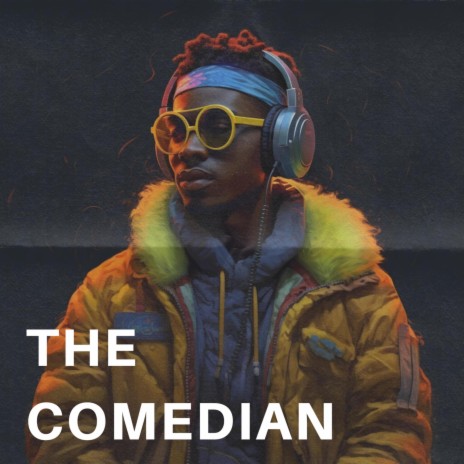 The Comedian | Boomplay Music