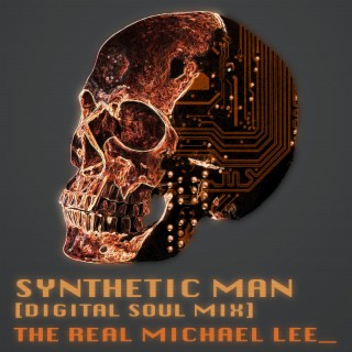 Synthetic Man (Digital Soul Mix)