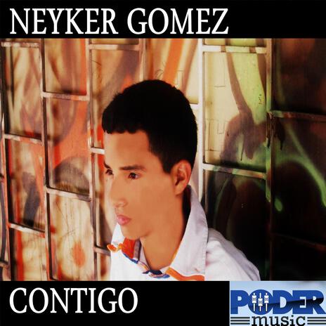Contigo ft. Neyker Gomez | Boomplay Music