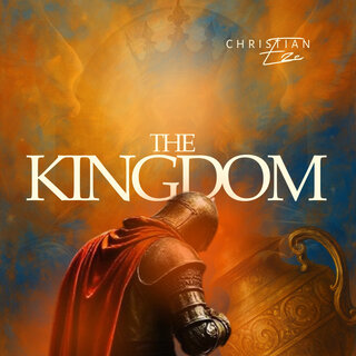 Christian Eze - The Kingdom