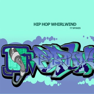 Hip Hop Whirlwind