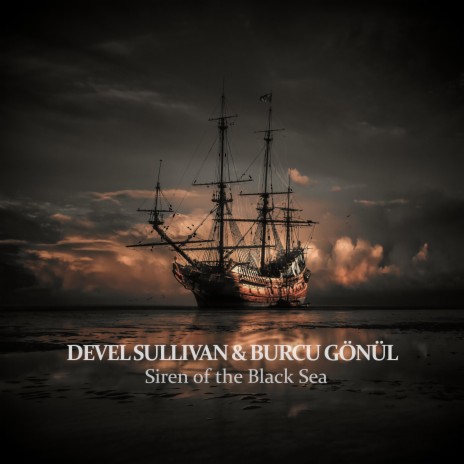 Siren of the Black Sea ft. Burcu Gönül | Boomplay Music