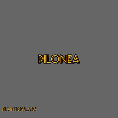 pilonea | Boomplay Music