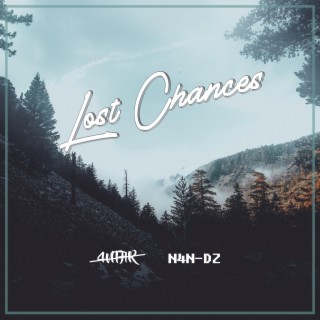 Lost Chances (feat. N4N-DZ)