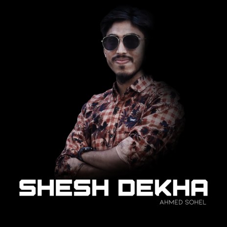 Shesh Dekha | Boomplay Music