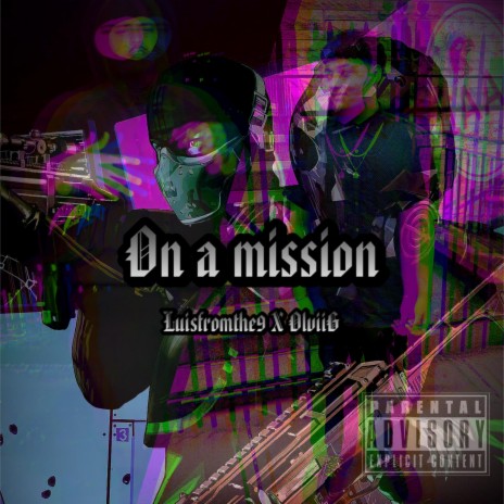 ON A MISSION ft. Luisfromthe9 | Boomplay Music