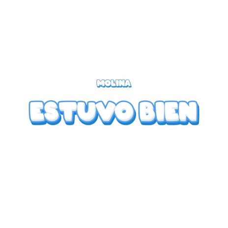 ESTUVO BIEN | Boomplay Music