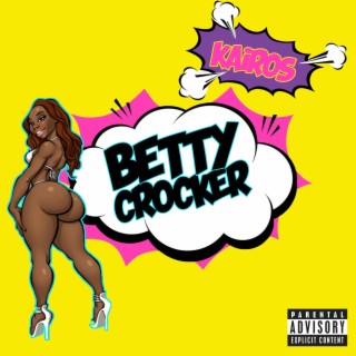 Betty Crocker (feat. Scotty Loc & Lefty)