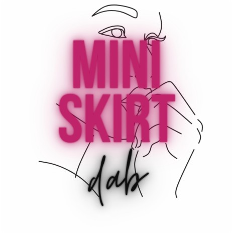 Mini Skirt | Boomplay Music