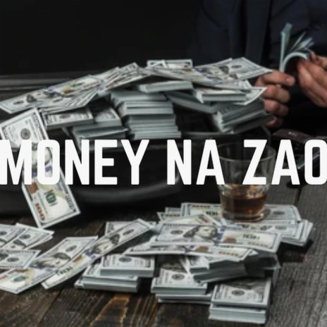MONEY NA ZAO ft. ZIGGY MADUDU