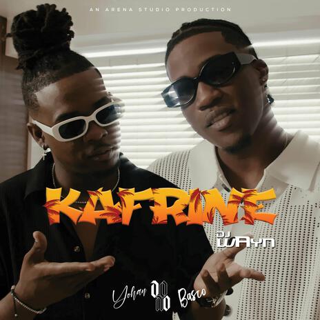 Kafrine ft. Yohan & Dj wayn | Boomplay Music