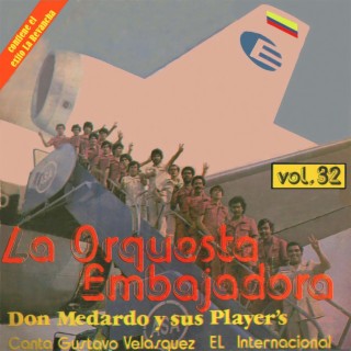 Vol. 32 - La Orquesta Embajadora