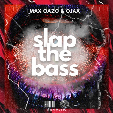 Slap The Bass ft. Ojax | Boomplay Music