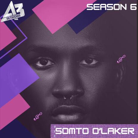 A3 Session: Somto O' Laker | Boomplay Music
