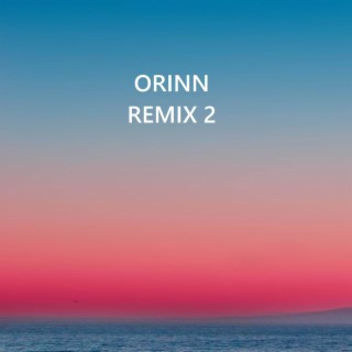 Orinn Remix 2