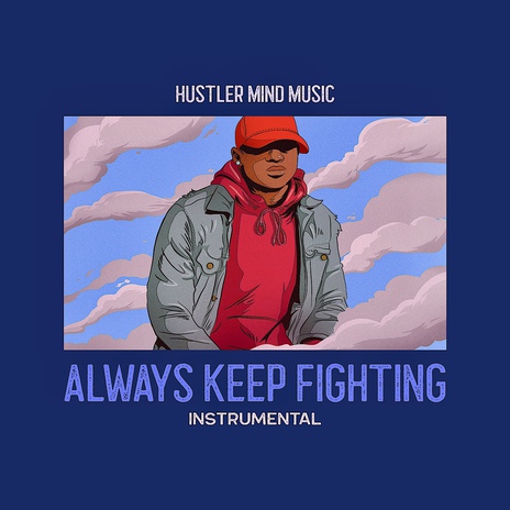 Always Keep Fighting (Instrumental) | Boomplay Music