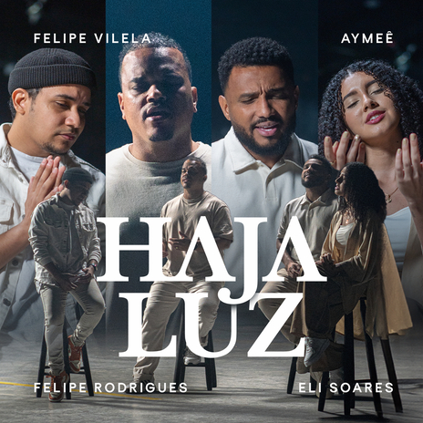 Haja Luz ft. Eli Soares, Felipe Rodrigues & AYMEÊ | Boomplay Music