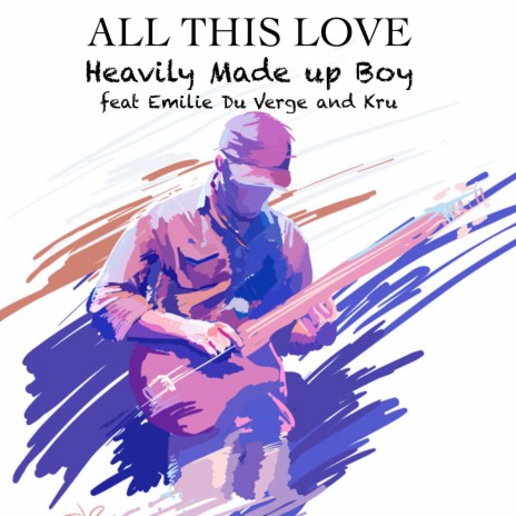 All This Love ft. Emilie Du Verge & Kru | Boomplay Music