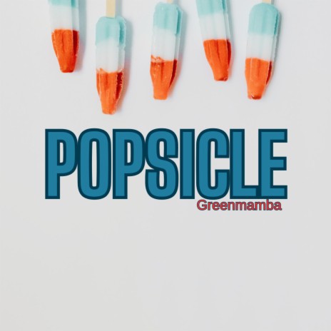 Popsicle | Boomplay Music