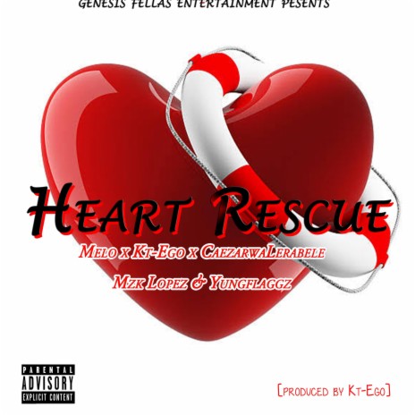 Heart Rescue ft. Melo, CaezarWaLerabele, Mzk Lopez & Yungflaggz