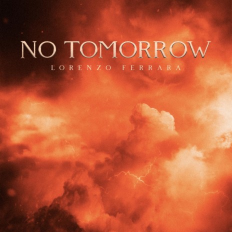 No Tomorrow | Boomplay Music