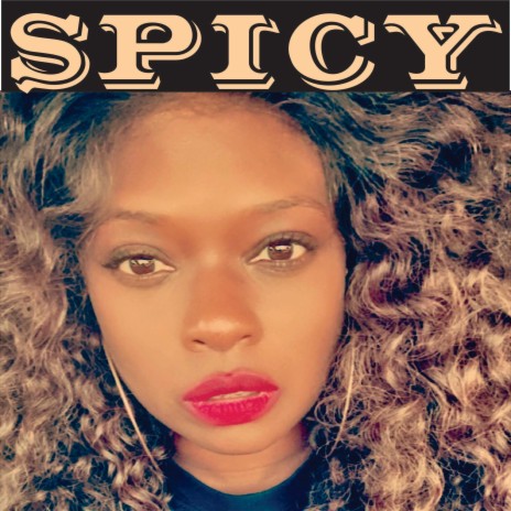 SPICY (feat. Raquel Elder-Banner) | Boomplay Music