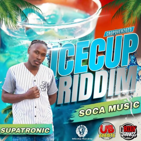 Soca Music (IceCup Riddim) #UBMG ft. Supatronic