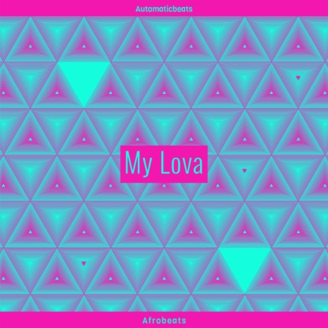 My Lova | Boomplay Music