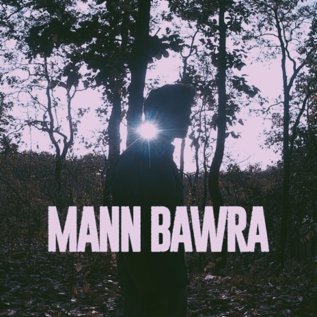 Mann Bawra