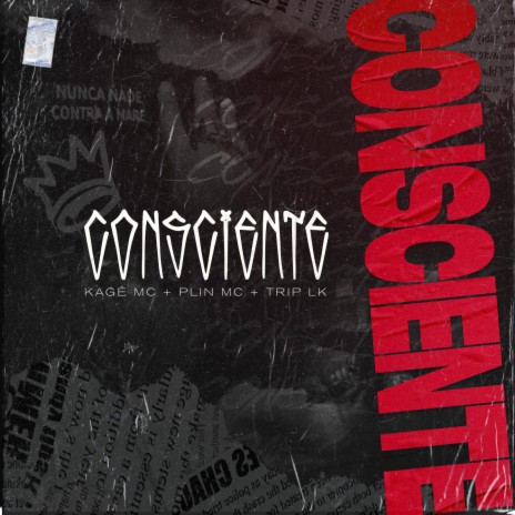 Consciente ft. PLIN MC, Kagê mc & Trip LK | Boomplay Music